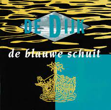 De Dijk - De Blauwe Schuit -Rsd-