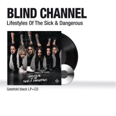 Blind Channel - Lifestyles Of The Sick & Dangerous