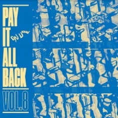 Various Artists - Pay It All Back Vol. 8 (Blue Vinyl)