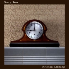 Kaupang Kristian - Sorry, Tom