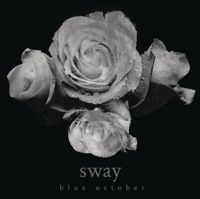 Blue October - Sway