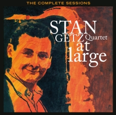 Getz Stan -Quartet- - At Large - The Complete Sessions