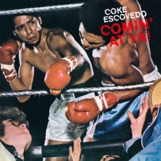 Coke Escovedo - Comin' At Ya!