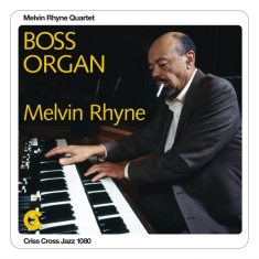 Melvin (Quartet) Rhyne - Boss Organ