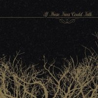 If These Trees Could Talk - If These Trees Could Talk Ep