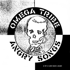 Omega Tribe - Angry Songs