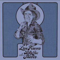 Various Artists - Live Forever:A Tribute To Billy Joe Shaver