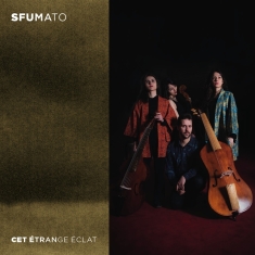 Cet Etrange Eclat - Sfumato