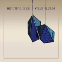 Pilgrim Steve - Beautiful Blue (Blue Vinyl)