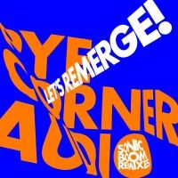 Pye Corner Audio - Letæs Remerge! (Sonic Boom Remixes)