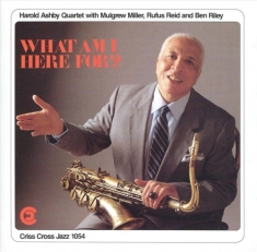 Ashby Harold -Quartet- - What Am I Here For?