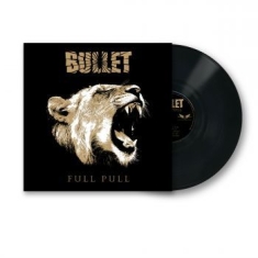 Bullet - Full Pull (Ltd. Black Lp)