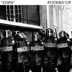 Fucked Up - Cops