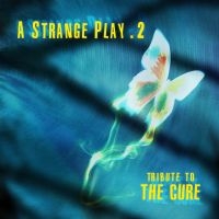 Various Artists - A Strange Play 2 - Tribute To The C