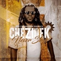 Chezidek - Never Stop