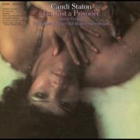 Staton Candi - I'm Just A Prisoner