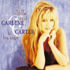 Carlene Carter - Little Acts of Treason