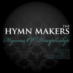 The Hymn Makers - Hymns Of Discipleship