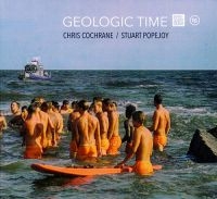 Cochrane Chris & Stuart Popejoy - Geologic Popejoy