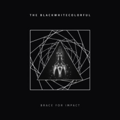 Blackwhitecolorful The - Brace For Impact (Digipack)