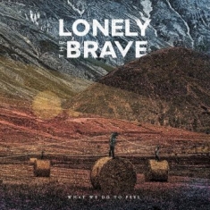 Lonely The Brave - What We Do To Feel