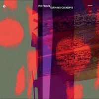 Pia Fraus - Evening Colours