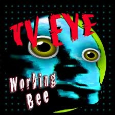 Tv Eye - Working Bee  7' ryhmässä VINYYLI @ Bengans Skivbutik AB (487079)