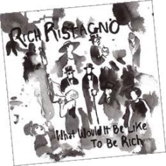 Ristagno Rich - What Would It Be Like To Be Rich ryhmässä VINYYLI @ Bengans Skivbutik AB (488975)