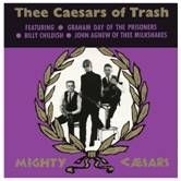 Thee Mighty Caesars - Thee Caesars Of Trash ryhmässä VINYYLI @ Bengans Skivbutik AB (490284)