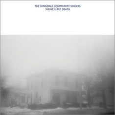 Wingdale Community Singers The - Night, Sleep, Death ryhmässä VINYYLI @ Bengans Skivbutik AB (494180)