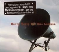 Roots Tonic Meets Bill Laswell - S/T ryhmässä VINYYLI @ Bengans Skivbutik AB (495361)