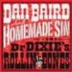 Dan Baird & Homemade Sin - Dr. Dixies Rollin' Bones ryhmässä VINYYLI @ Bengans Skivbutik AB (498933)