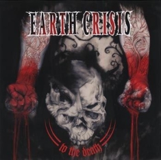 Earth Crisis - To The Death