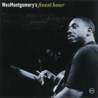 Wes Montgomery - Finest Hour ryhmässä CD @ Bengans Skivbutik AB (500671)