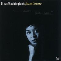 Dinah Washington - Finest Hour ryhmässä CD @ Bengans Skivbutik AB (500672)