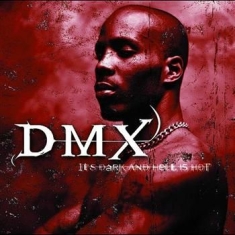 Dmx - It's Dark and Hell Is Hot