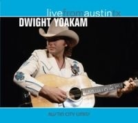 Dwight Yoakam - Live From Austin Tx ryhmässä CD @ Bengans Skivbutik AB (502388)