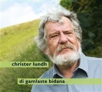 Christer Lundh - Di Gamlaste Bidana ryhmässä CD @ Bengans Skivbutik AB (506468)