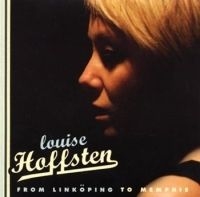 Louise Hoffsten - From Linköping To Memphis ryhmässä CD / Pop-Rock @ Bengans Skivbutik AB (508901)