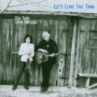 Taylor Chip & Carrie Rodriguez - Let's Leave This Town ryhmässä CD @ Bengans Skivbutik AB (516322)