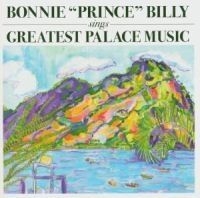 Bonnie 'prince' Billy - Greatest Palace Music ryhmässä ME SUOSITTELEMME / Joululahjavinkki: CD @ Bengans Skivbutik AB (516399)