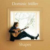 Miller Dominic Gitarr - Shapes ryhmässä CD @ Bengans Skivbutik AB (518320)