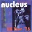 Nucleus - Uk Tour '76 ryhmässä CD @ Bengans Skivbutik AB (518959)