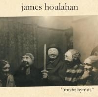 Houlahan James - Misfit Hymns ryhmässä ME SUOSITTELEMME / Joululahjavinkki: CD @ Bengans Skivbutik AB (519629)