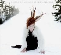 Halstead Jenee - Raised By Wolves ryhmässä ME SUOSITTELEMME / Joululahjavinkki: CD @ Bengans Skivbutik AB (519632)