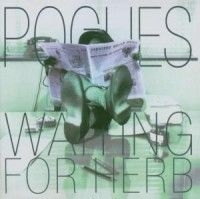 Pogues - Waiting For Herb (Rem & Expanded) ryhmässä CD @ Bengans Skivbutik AB (529388)