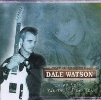 Watson Dale - Every Song I Write ryhmässä CD @ Bengans Skivbutik AB (530150)