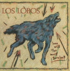 LOS LOBOS - How Will The Wolf Survive