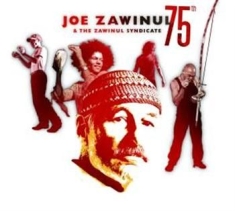 Zawinul Joe & Zawinul Syndicate - 75Th