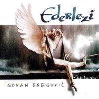 Bregovic Goran - Ederlezi ryhmässä CD @ Bengans Skivbutik AB (547096)